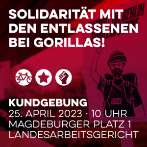 Aufruf: Solidarität mit den Gorillas-Beschäftigten – Für ein umfassendes Streikrecht!
